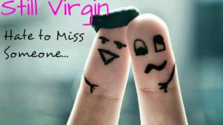 Download Lagu Hate To Miss Someone Still Virgin Feat Cha